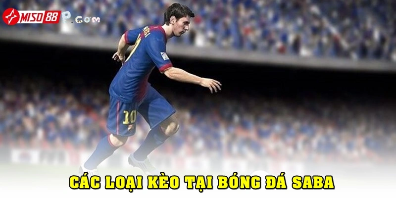 Các kèo cược hấp dẫn của bóng đá SABA là gì?