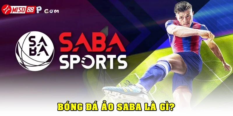 Bóng đá SABA là gì?